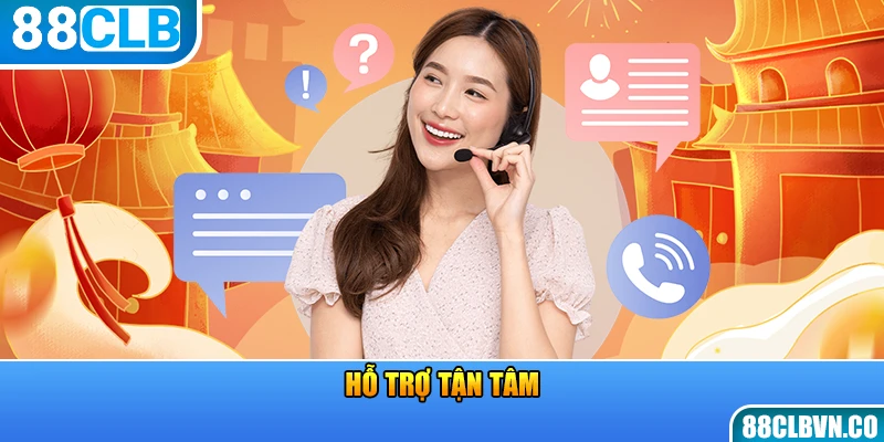 Hỗ trợ tận tâm