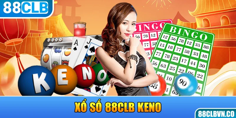 Xổ số 88CLB Keno