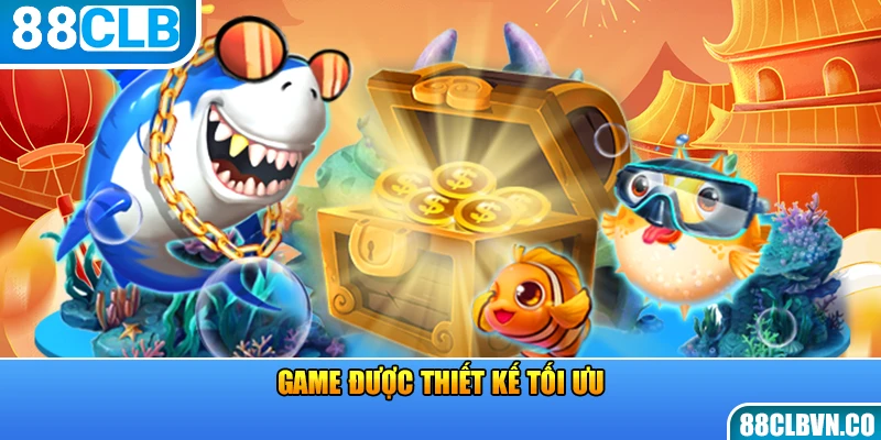 Game được thiết kế tối ưu 