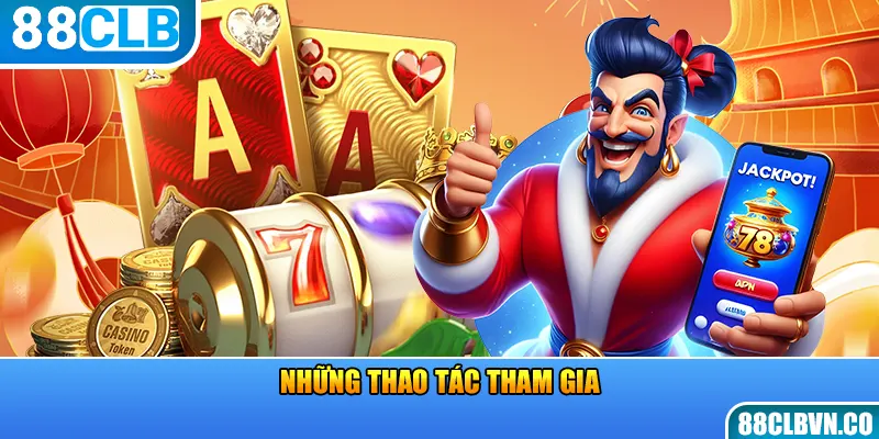 Những thao tác tham gia