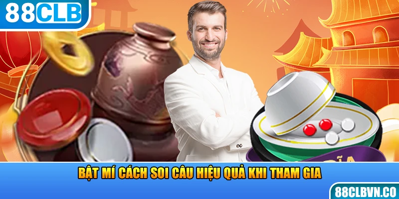 Bật mí cách soi câu hiệu quả khi tham gia