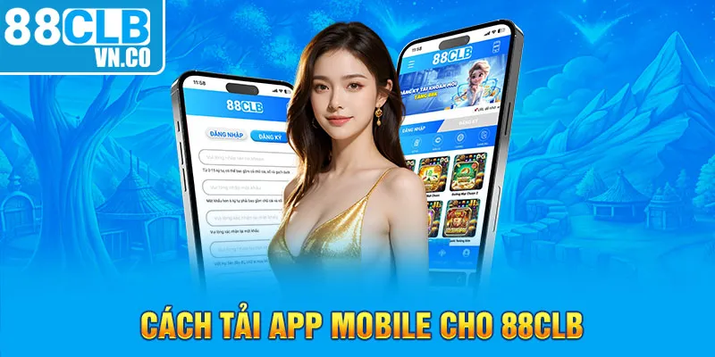 Cách tải app Mobile cho 88clb