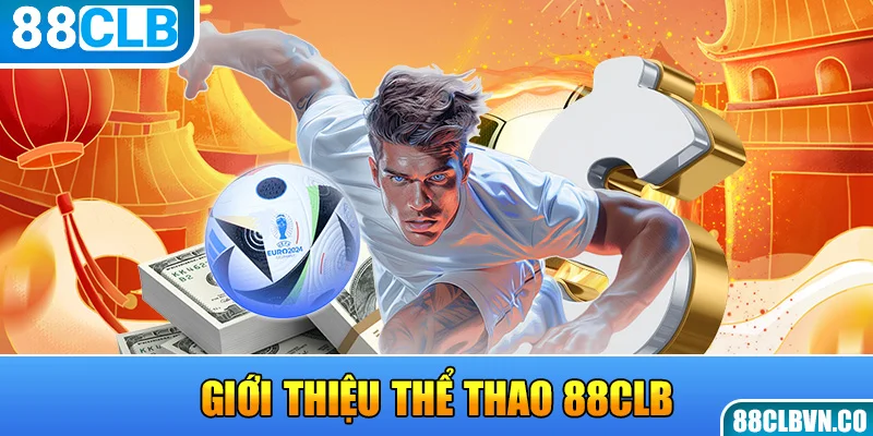 Giới thiệu Thể Thao 88CLB